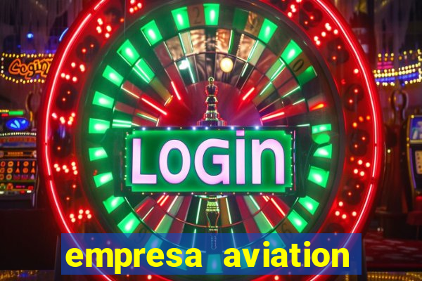 empresa aviation participacoes ltda